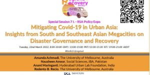 RSA Regions in Recovery 2022 – Special Session on Mitigating #COVID19 in Urban Asia: Insights from South and Southeast Asian Megacities on Disaster Governance and Recovery